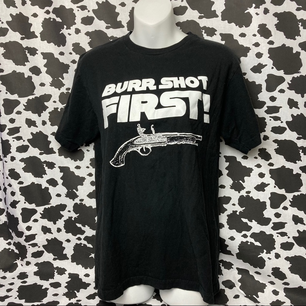 Burr Shot First Hamilton T-shirt